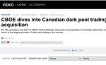 CBOE dives into Canadian dark pool trading with acquisition