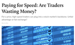 Paying for Speed- Are Traders Wasting Money?
