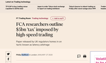 FCA researchers outline $5bn ‘tax’ imposed by high-speed trading
